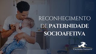 Reconhecimento de Paternidade Socioafetiva [upl. by Einotna839]